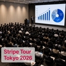 【無料・リアル開催セミナー】Stripe Tour Tokyo 2026